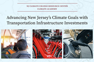 Advancing New Jersey’s Climate Goals with Transportation Infrastructure Investments
