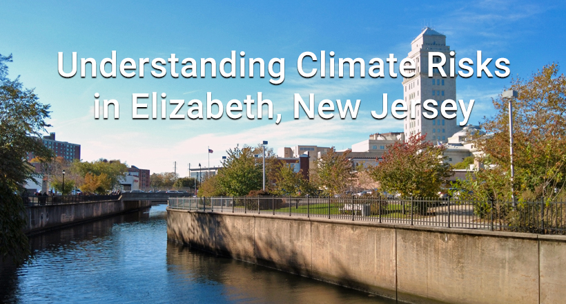 Understanding Climate Risks in Elizabeth NJ