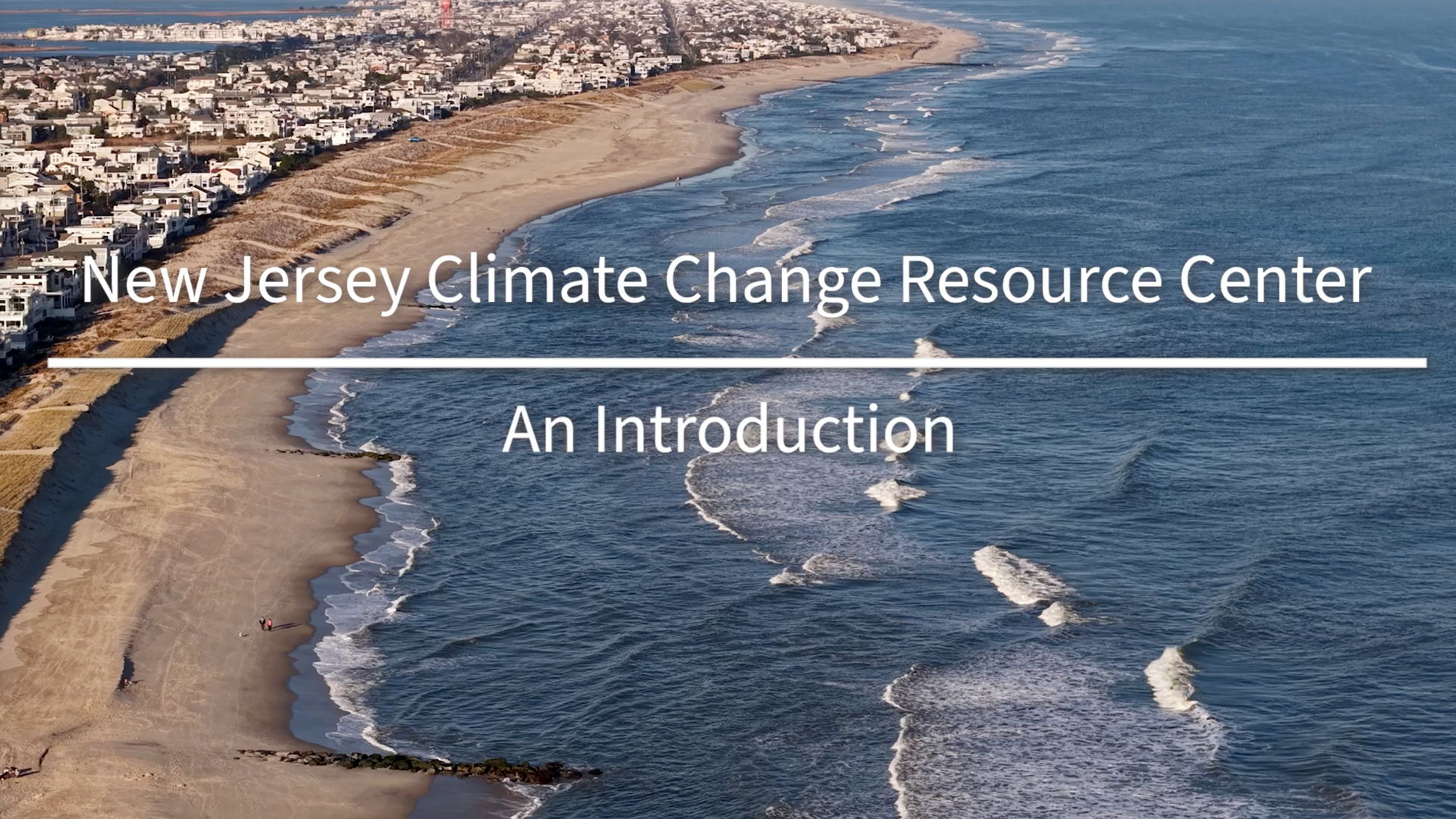 The New Jersey Climate Change Resource Center: An Introduction